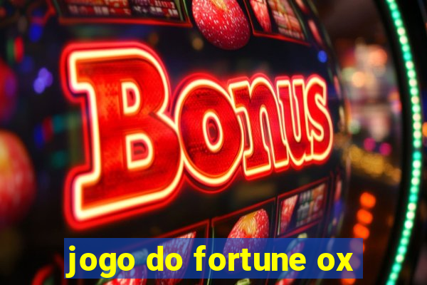 jogo do fortune ox